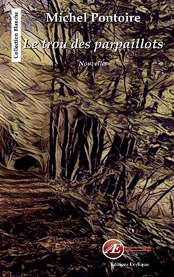 Le trou des parpaillots - Michel Pontoire