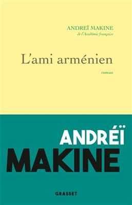 L'ami armenien - Andrei Makine