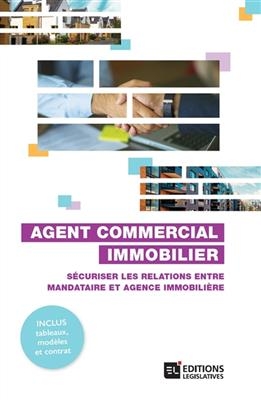 Agent commercial immobilier : s&eacute;curiser les relations entre mandataire et agence immobili&egrave;re - Pascal Simons, Emilie Hervo