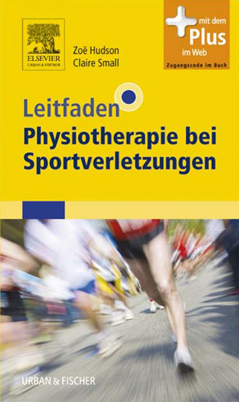 Leitfaden Physiotherapie bei Sportverletzungen -  Zo&euml; Hudson,  Claire Small