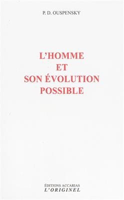 L'homme et son évolution possible - Petr Demianovitch Ouspenski
