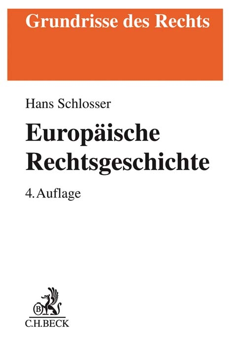 Europ&auml;ische Rechtsgeschichte - Hans Schlosser