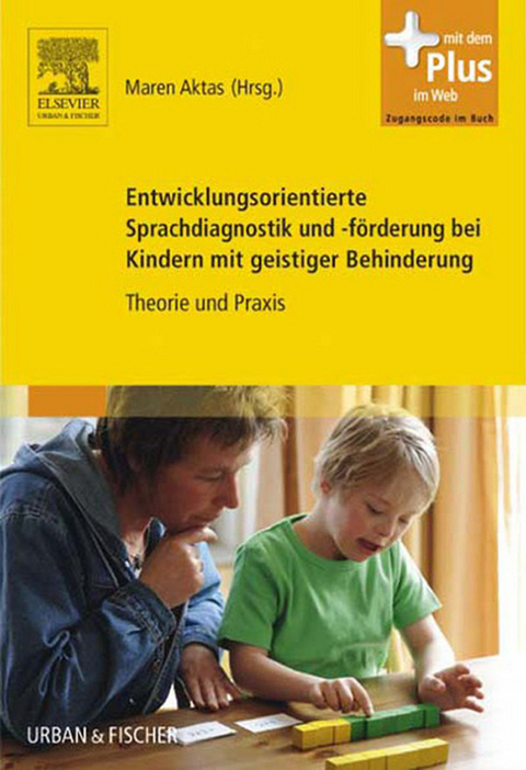 Entwicklungsorientierte Sprachdiagnostik und -f&ouml;rderung bei Kindern mit geistiger Behinderung - 