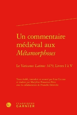 Un Commentaire Medieval Aux Metamorphoses - 