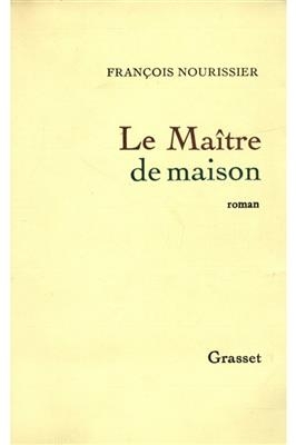 Le maitre de maison - Francois Nourissier