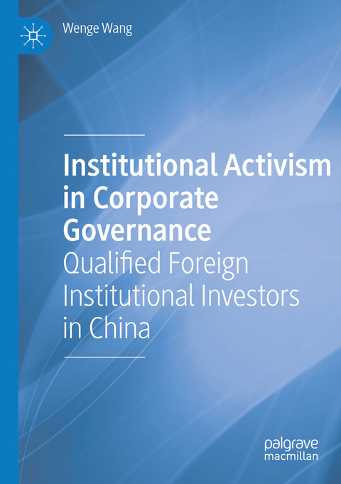 Institutional Activism in Corporate Governance - Wenge Wang