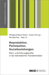 Reproduktion. Partizipation. Sozialbeziehungen. - Hildegard Maria Nickel, Hasko H&uuml;ning, Michael Frey, Max Lill