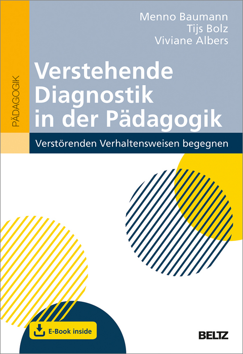 Verstehende Diagnostik in der P&auml;dagogik - Menno Baumann, Tijs Bolz, Viviane Albers