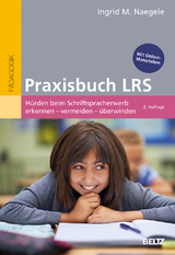 Praxisbuch LRS - Ingrid M. Naegele