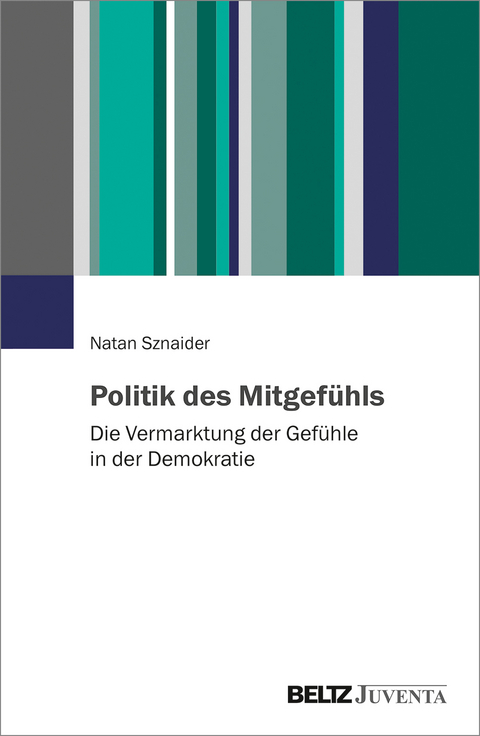 Politik des Mitgef&uuml;hls - Natan Sznaider