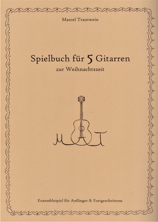 Spielbuch für 5 Gitarren zur Weihnachtszeit