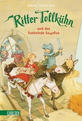 Ritter Tollk&uuml;hn: Ritter Tollk&uuml;hn und das funkelnde Soundso - Bernd Schreiber