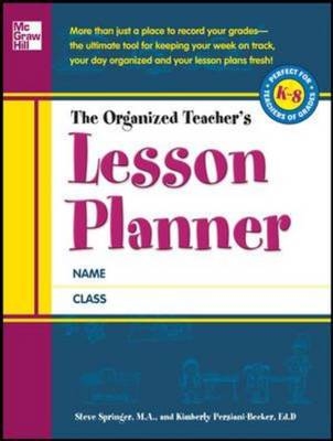 Organized Teacher's Lesson Planner -  Kimberly Persiani,  Steve Springer
