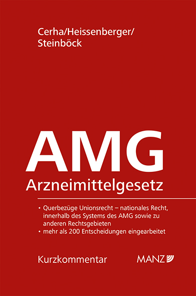 Arzneimittelgesetz AMG - Matthias Cerha, Wolfgang Heissenberger, Claudia Steinb&ouml;ck