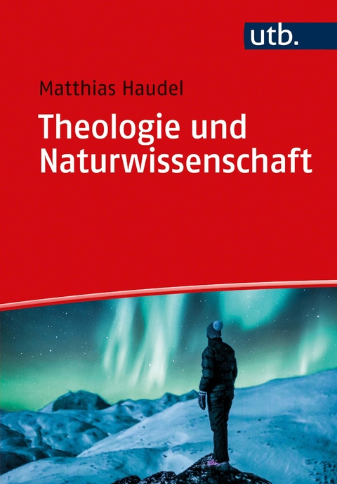 Theologie und Naturwissenschaft - Matthias Haudel