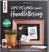 Upcycling trifft Handlettering - Eva Ebner-Trebsche
