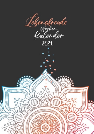 Lebensfreude Wochen-Kalender 2021 Wochenplaner