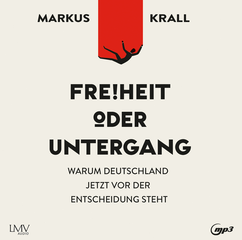 Freiheit oder Untergang - Markus Krall