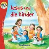 Anton, erz&auml;hl mir was! Jesus und die Kinder - Katharina Wilhelm
