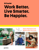 Work Better. Live Smarter. Be Happier. - Jeff Taylor, Daniel Giacopelli