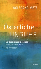 &Ouml;sterliche Unruhe - Wolfgang Metz