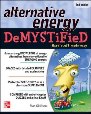 Alternative Energy DeMYSTiFieD, 2nd Edition -  Stan Gibilisco