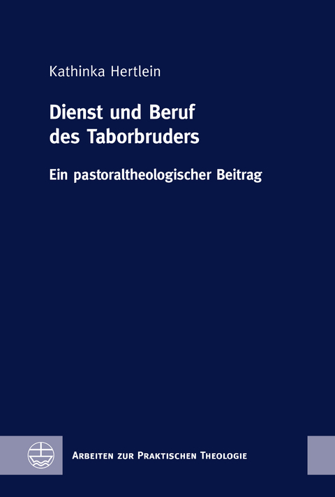 Dienst und Beruf des Taborbruders - Kathinka Hertlein
