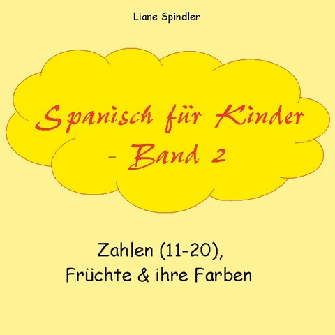 Spanisch f&uuml;r Kinder - Band 2 - Liane Spindler