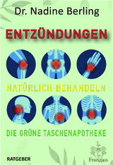 Entz&uuml;ndungen nat&uuml;rlich behandeln - Nadine Dr. Berling