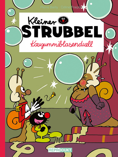 Kleiner Strubbel &ndash; Kaugummiblasenduell - Pierre Bailly, C&eacute;line Fraipont