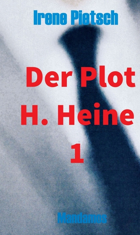 Der Plot H. Heine 1 - Irene Pietsch