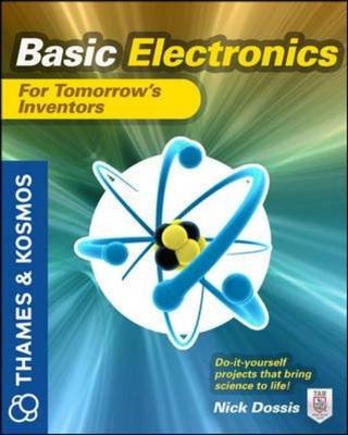 Basic Electronics for Tomorrow's Inventors -  Nick Dossis