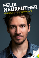 F&uuml;r die Helden von morgen - Felix Neureuther, Alexander Hofstetter, Stefan Illek