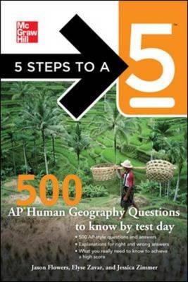 5 Steps to a 5 500 AP Human Geography Questions to Know by Test Day