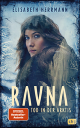 RAVNA &ndash; Tod in der Arktis - Elisabeth Herrmann