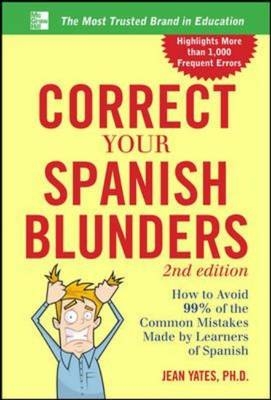 Correct Your Spanish Blunders, 2nd Edition