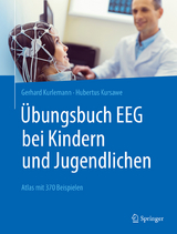 Übungsbuch EEG bei Kindern und Jugendlichen - Gerhard Kurlemann, Hubertus Kursawe