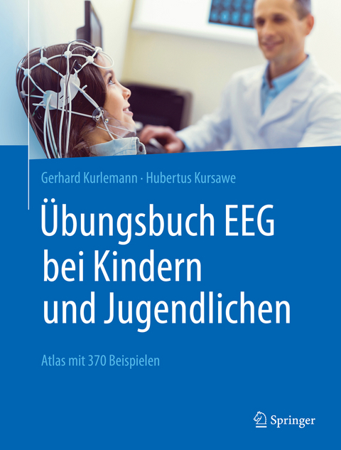 &Uuml;bungsbuch EEG bei Kindern und Jugendlichen - Gerhard Kurlemann, Hubertus Kursawe