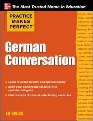Practice Makes Perfect: German Conversation -  Ed Swick