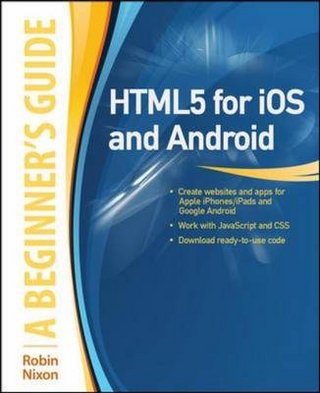 HTML5 for iOS and Android: A Beginner's Guide