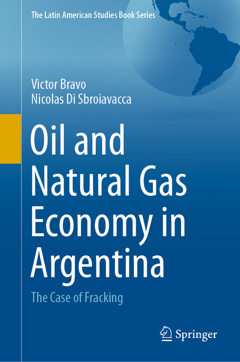 Oil and Natural Gas Economy in Argentina - Victor Bravo, Nicolas Di Sbroiavacca