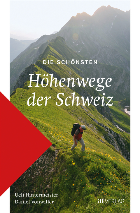 Die sch&ouml;nsten H&ouml;henwege der Schweiz - Ueli Hintermeister, Daniel Vonwiller