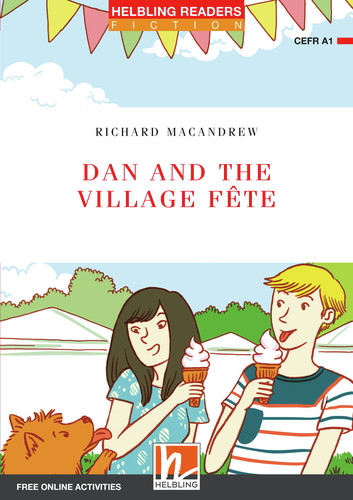 Helbling Readers Red Series, Level 1 / Dan and the Village Fete, Class Set - Richard MacAndrew
