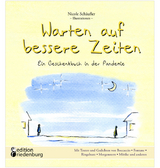 Warten auf bessere Zeiten - Ein Geschenkbuch in der Pandemie mit Passagen aus &bdquo;Das Dekameron&ldquo; von Giovanni Boccaccio (1313&ndash;1375) und bekannten Gedichten - Nicole Sch&auml;ufler