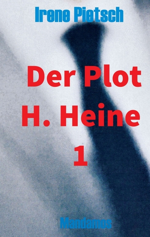 Der Plot H. Heine 1 - Irene Pietsch