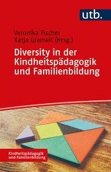 Diversity in der Kindheitsp&auml;dagogik und Familienbildung - 