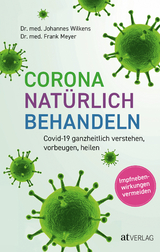 Corona nat&uuml;rlich behandeln - Johannes Wilkens, Frank Meyer
