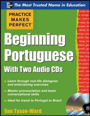 Practice Makes Perfect Beginning Portuguese -  Sue Tyson-Ward