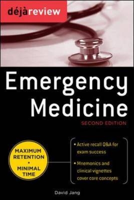 Deja Review Emergency Medicine, 2nd Edition -  David Jang