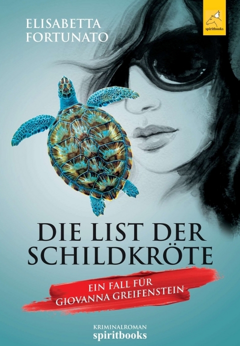Die List der Schildkr&ouml;te - Elisabetta Fortunato